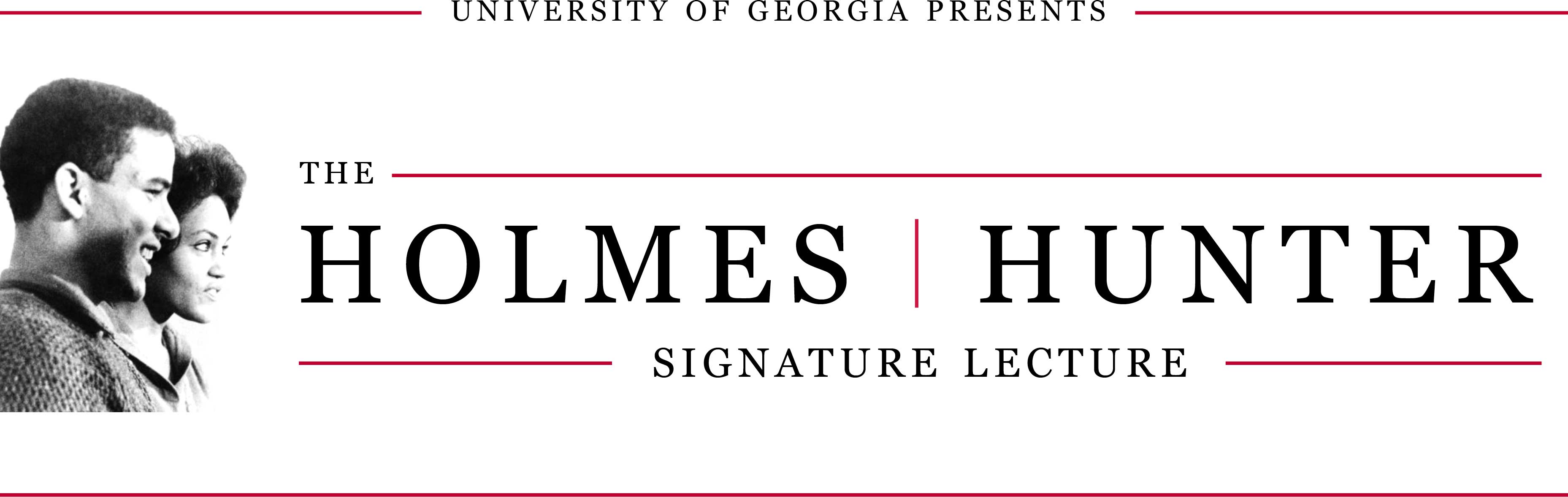 University of Georgia presents The Holmes-Hunter Signature Lecture